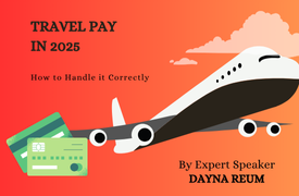2025 Travel Pay Rules: Best Practices fo